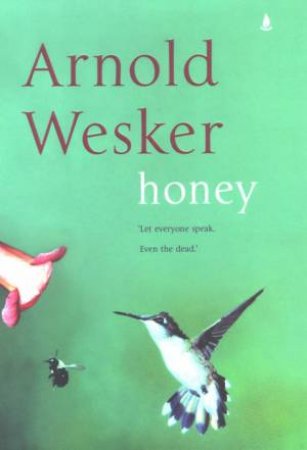 Honey by Arnold Wesker