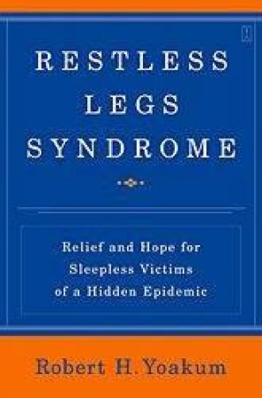 Restless Legs Syndrome by Robert Yoakum