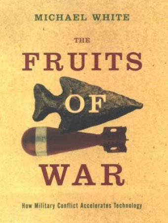 The Fruits Of War by Michael White