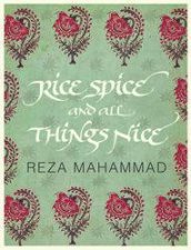 Rice Spice And All Things Nice Indian Cuisine With Style