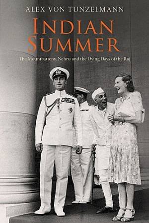 Indian Summer: The Secret History of the End of an Empire by Alex Von Tunzelmann