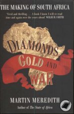 Diamond Gold and War The Making of South Africa