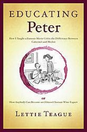 Educating Peter by Lettie Teague