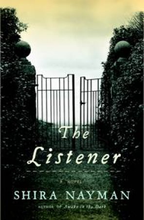 Listener: A Novel by Shira Nayman