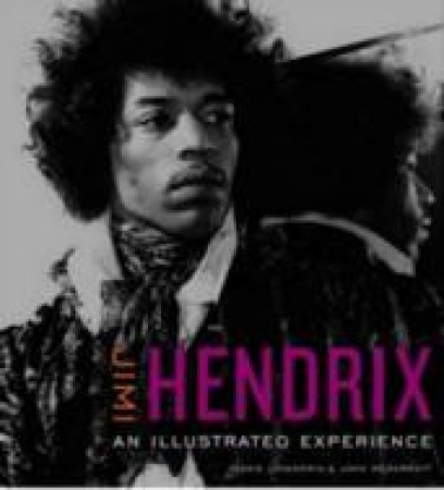 Jimi Hendrix: An illustrated Experience - Book & CD by Janie Hendrix & John McDermott