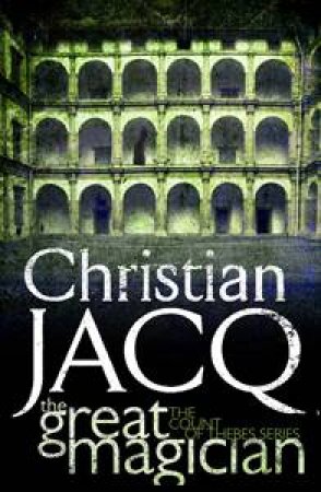 The Great Magician: The Count of Thebes Series by Christian Jacq