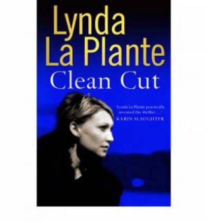 Clean Cut by Linda La Plante