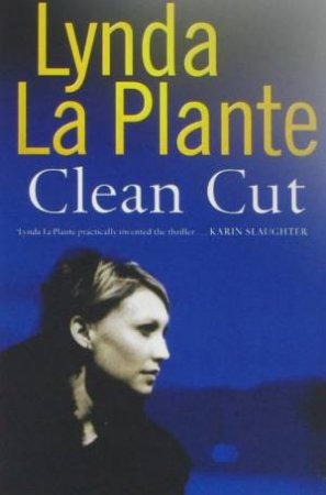 Clean Cut by Lynda La Plante