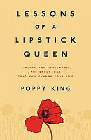 Lessons Of a Lipstick Queen by Poppy King