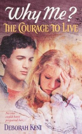 The Courage To Live by Deborah Kent