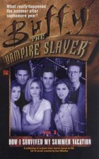 Buffy The Vampire Slayer How I Survived My Summer Vacation 1  TV TieIn