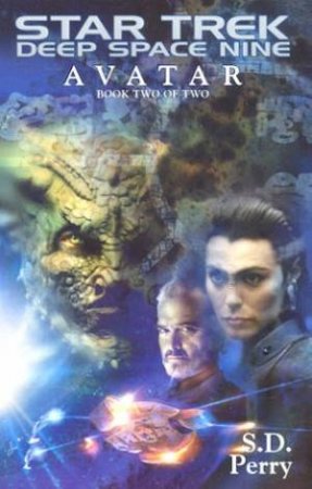 Star Trek: Deep Space Nine: Avatar 2 by S D Perry