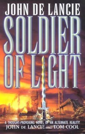 Soldier  Of Light by John de Lancie & Tom Cool