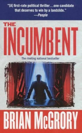 The Incumbent by Brian McGrory