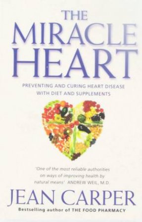 The Miracle Heart by Jean Carper