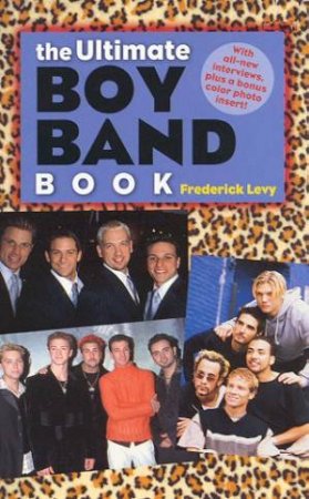 The Ultimate Boy Band Book by Frederick Levy