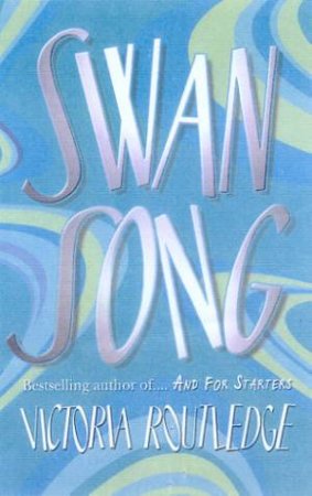 Swan Song by Victoria Routledge