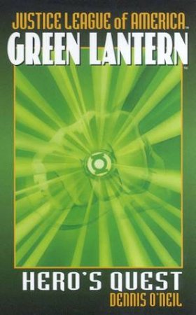 Green Lantern: Hero's Quest by Dennis O'Neil