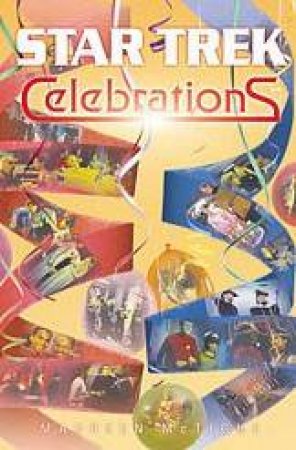 Star Trek: Celebrations by Maureen McTigue