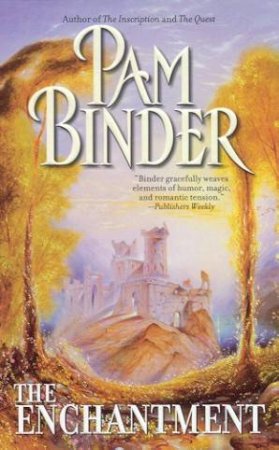 The Enchantment by Pam Binder