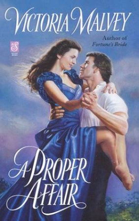 A Proper Affair by Victoria Malvey