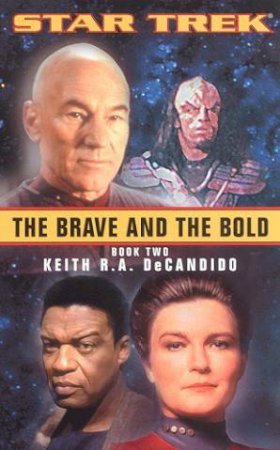 Star Trek: The Brave And The Bold Book 2 by Keith R A Decandido