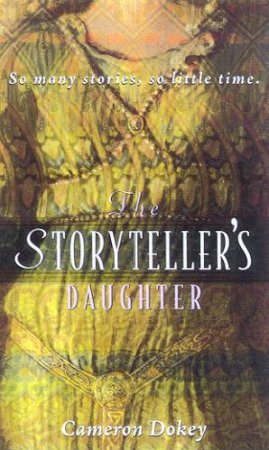 The Storyteller's Daughter by Cameron Dokey