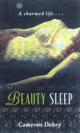 Once Upon A Time: Beauty Sleep by Cameron Dokey