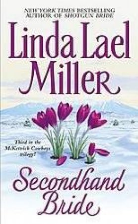 Secondhand Bride by Linda Lael Miller