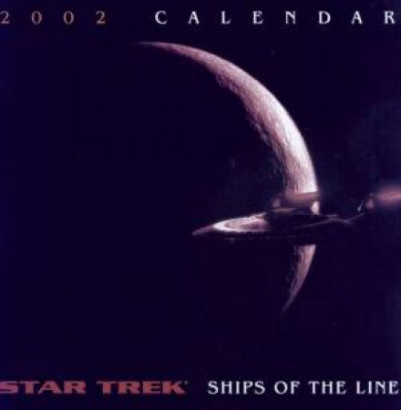 Star Trek: Ships Of The Line 2002 Wall Calendar by Monthly Wall Calendar