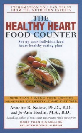 The Healthy Heart Food Counter by Annette B Natow & Jo-Ann Heslin