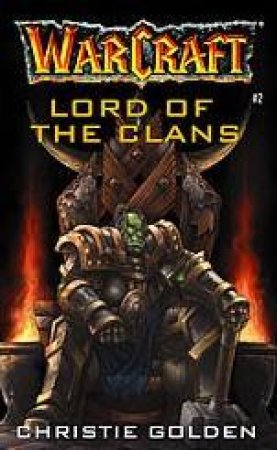 Lord Of The Clans by Christie Golden