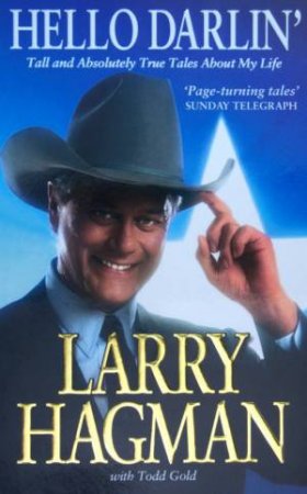 Larry Hagman: Hello Darlin' by Larry Hagman