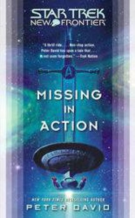 Star Trek New Frontier: Missing In Action by Peter David