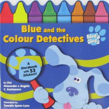 Blue's Clues: Blue & The Colour Detective by Unknown