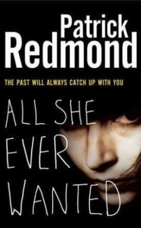 All She Ever Wanted by Patrick Redmond