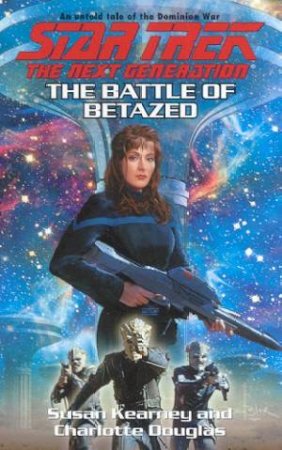 The Battle Of Betazed by Susan Kearney & Charlotte Douglas