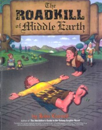 The Roadkill Of Middle Earth by John Carnell