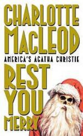 A Professor Peter Shandy Mystery: Rest You Merry by Charlotte MacLeod