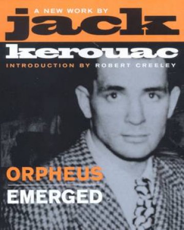 Orpheus Emerged - Book & CD-ROM by Jack Kerouac