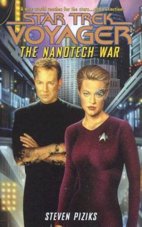 Star Trek: Voyager: The Nanotech War by Steven Piziks