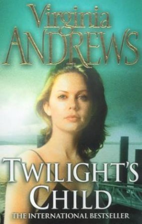 Twilight's Child by Virginia Andrews