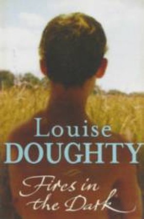 Fires in the Dark by Louise Doughty