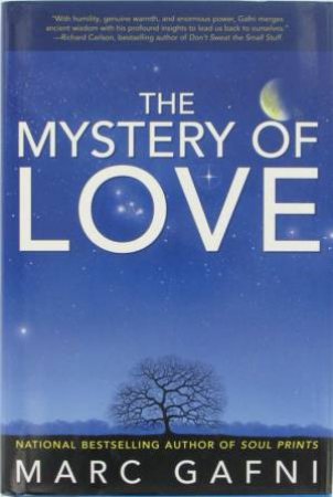 The Mystery Of Love by Marc Gafni