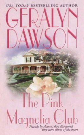 The Pink Magnolia Club by Geralyn Dawson