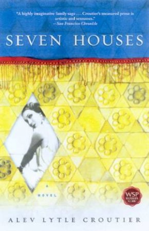 Seven Houses by Alev Lytle Croutier