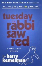 Tuesday The Rabbi Saw Red