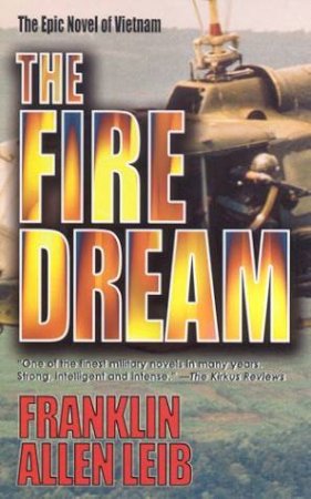 The Fire Dream by Franklin Allen Leib