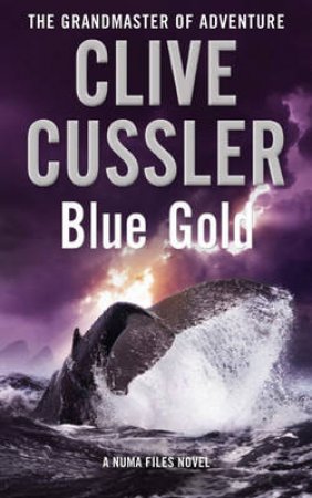 Blue Gold by Clive Cussler & Paul Kemprecos