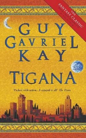 Tigana by Guy Gavriel Kay